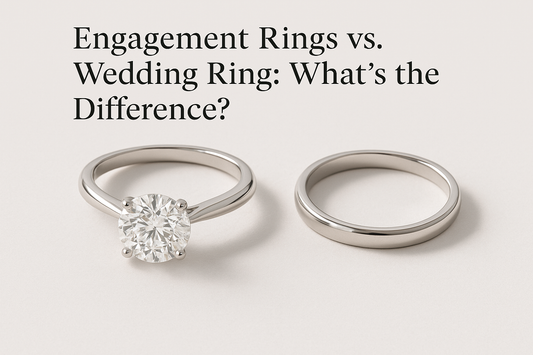 Engagement Rings vs. Wedding Ring: What’s the Difference?